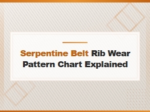 Serpentine Belt Rib Wear Pattern Chart: How to Read and Replace Belts